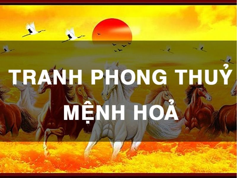 Đặc trưng tranh phong thủy Mệnh Hỏa phù hợp