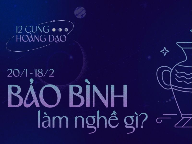 Người sinh Bảo Bình tháng 1 phù hợp với nghề nghiệp như thế nào?