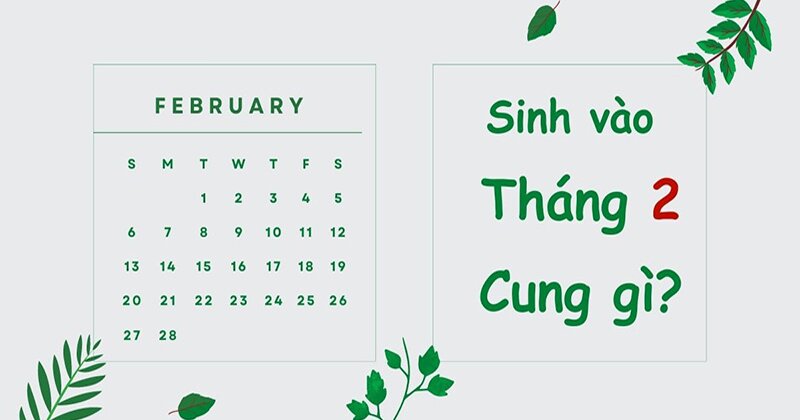 Tháng 2 cung gì?