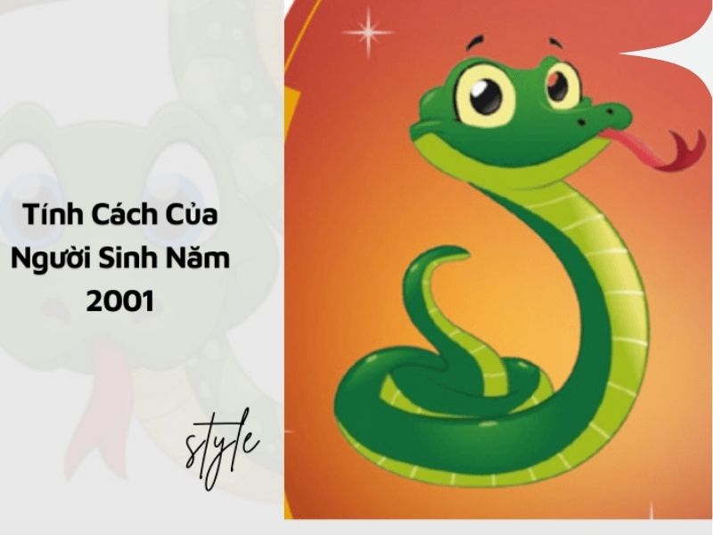 Tính cách của người sinh năm 2001 Tân Tỵ