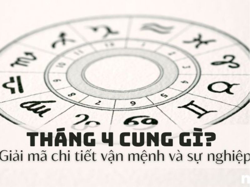 Vận mệnh cuộc đời của những người sinh tháng 4 ra sao?